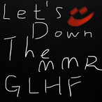 Lets-Down-MMR's Avatar'